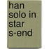 Han solo in star s-end
