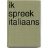 Ik spreek italiaans