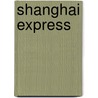 Shanghai express door Gérard de Villiers