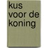 Kus voor de koning