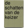 De schatten van de keizer by Gérard de Villiers