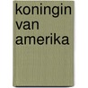 Koningin van amerika door Greenan