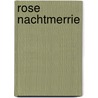 Rose nachtmerrie by Macdonald