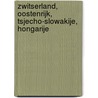 Zwitserland, Oostenrijk, Tsjecho-Slowakije, Hongarije by Eva Bakos