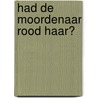 Had de moordenaar rood haar? door Mary Turner Thomson