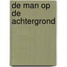 De man op de achtergrond door Ivans