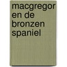 Macgregor en de bronzen spaniel door Viking