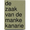 De zaak van de manke kanarie door Erle Stanley Gardner