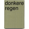 Donkere regen by Georges Simenon