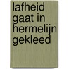 Lafheid gaat in hermelijn gekleed by Fraser