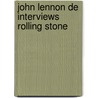 John Lennon de interviews rolling stone door Wenner