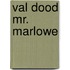 Val dood mr. Marlowe