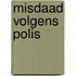 Misdaad volgens polis