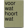 Voor wat hoort wat by Pierret