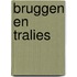 Bruggen en tralies