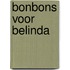 Bonbons voor Belinda