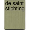 De Saint stichting by Charteris