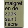 Maigret en de zaak Saint Fiacre door Georges Simenon