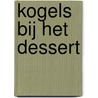 Kogels bij het dessert door Eemlandt