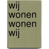 Wij wonen wonen wij door Blystra