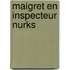 Maigret en inspecteur Nurks