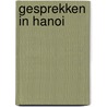 Gesprekken in hanoi by Lidman