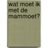 Wat moet ik met de mammoet?