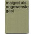 Maigret als ongewenste gast