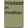 Misdaad in moskou by Semjonow