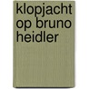 Klopjacht op bruno heidler door Marlowe
