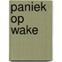 Paniek op wake