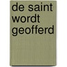 De Saint wordt geofferd by Charteris