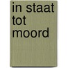 In staat tot moord by Dard