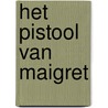 Het pistool van Maigret door Georges Simenon