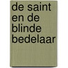 De Saint en de blinde bedelaar by Charteris