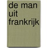 De man uit Frankrijk door Ivans