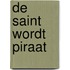 De Saint wordt piraat