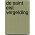 De Saint eist vergelding