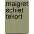 Maigret schiet tekort