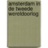 Amsterdam in de Tweede Wereldoorlog