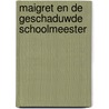 Maigret en de geschaduwde schoolmeester door Georges Simenon