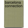 Barcelona Connection door A. Martin