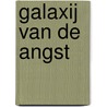 Galaxij van de angst door J. Whitman