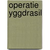 Operatie Yggdrasil door Gérard de Villiers