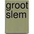 Groot slem