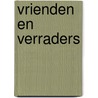 Vrienden en verraders door Evelyn Anthony