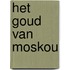 Het goud van Moskou