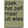 Zoek het zelf maar uit wies door Bloemen