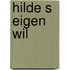 Hilde s eigen wil