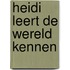 Heidi leert de wereld kennen
